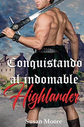 Descargar Conquistando al indomable Highlander de Susan Moore en EPUB | PDF | MOBI