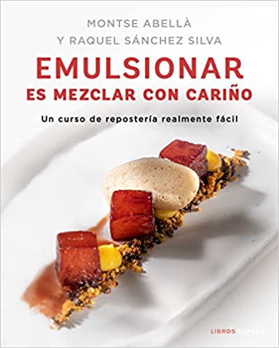 Descargar Emulsionar es mezclar con cariño de Raquel Sánchez Silva y Montse Abellà en EPUB | PDF | MOBI