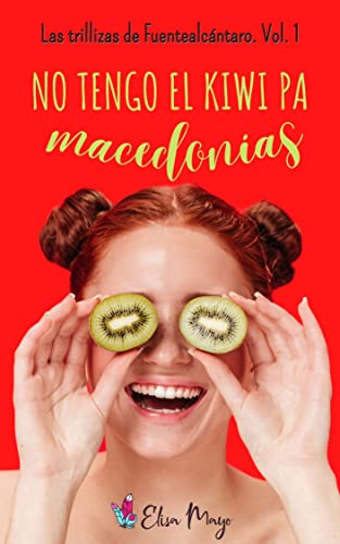 Descargar No tengo el kiwi pa macedonias de Elisa Mayo en EPUB | PDF | MOBI