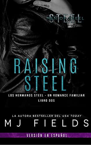 Descargar Raising Steel (Los hermanos Steel nº 6) de MJ Fields en EPUB | PDF | MOBI