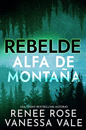 Descargar Rebelde (Alfa de Montaña nº 2) de Renee Rose y Vanessa Vale en EPUB | PDF | MOBI