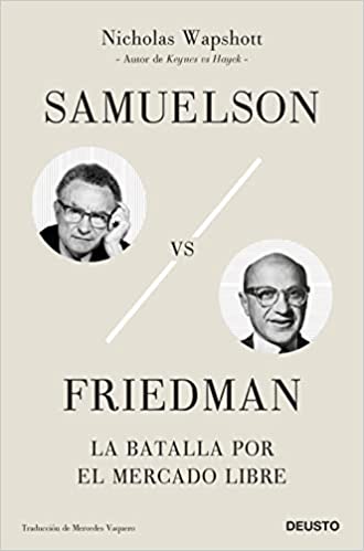 Descargar Samuelson vs Friedman de Nicholas Wapshott en EPUB | PDF | MOBI