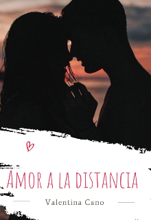 Descargar Amor a la Distancia de Valentina Cano en EPUB | PDF | MOBI
