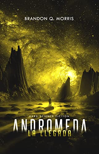 Descargar Andromeda: La Llegada (El gran viaje nº 3) de Brandon Q. Morris en EPUB | PDF | MOBI