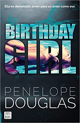 Descargar Birthday Girl de Penelope Douglas en EPUB | PDF | MOBI