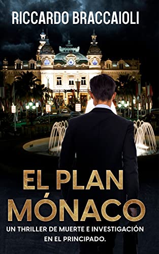 Descargar El Plan Mónaco (Serie Bruno MALATESTA, misterio y crimen nº 3) de Riccardo Braccaioli en EPUB | PDF | MOBI
