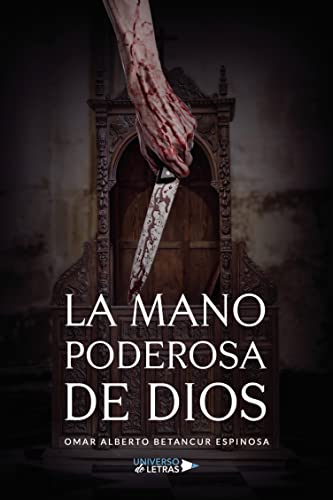Descargar La mano poderosa de Dios de Omar Alberto Betancur Espinosa en EPUB | PDF | MOBI