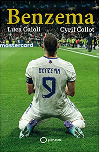 Descargar Benzema de Luca Caioli y Cyril Collot en EPUB | PDF | MOBI