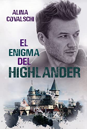 Descargar El enigma del highlander de Alina Covalschi en EPUB | PDF | MOBI
