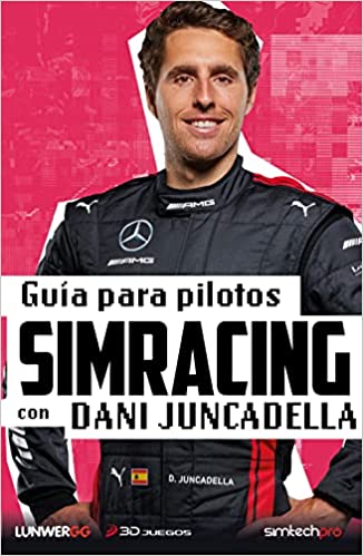 Descargar Guía para pilotos simracing de Dani Juncadella en EPUB | PDF | MOBI