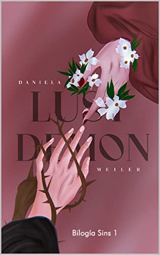 Descargar Lust Demon (Bilogía Sins 1) de Daniela Meiler en EPUB | PDF | MOBI