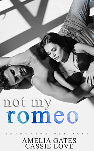 Descargar Not my Romeo de Amelia Gates y Cassie Love en EPUB | PDF | MOBI
