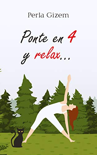 Descargar Ponte en 4 y relax… de Perla Gizem en EPUB | PDF | MOBI