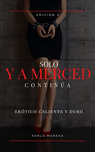 Descargar Solo y a merced 2 de Karla Marela en EPUB | PDF | MOBI