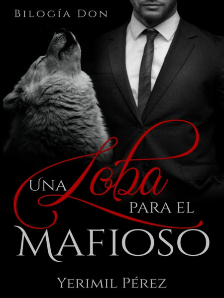 Descargar Una loba para el mafioso de Yerimil Perez en EPUB | PDF | MOBI