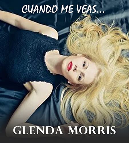 Descargar CUANDO ME VEAS de GLENDA MORRIS en EPUB | PDF | MOBI