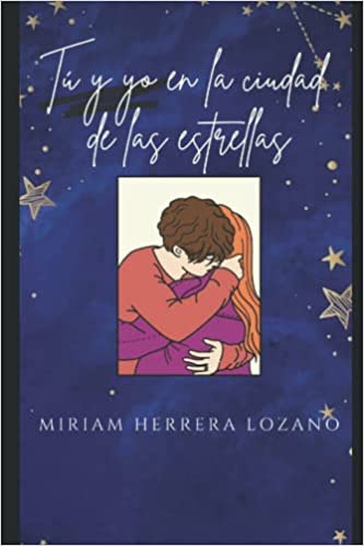 Descargar Tú y Yo en la Ciudad de las Estrellas de Miriam Herrera Lozano en EPUB | PDF | MOBI
