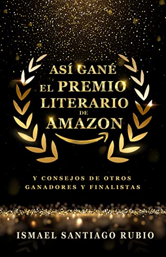Descargar Así gané el Premio Literario de Amazon de Ismael Santiago Rubio en EPUB | PDF | MOBI