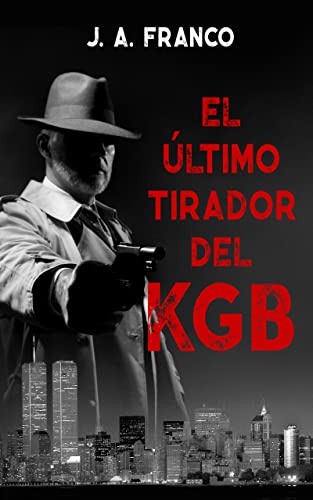 Descargar El último tirador del KGB de J. A. Franco en EPUB | PDF | MOBI