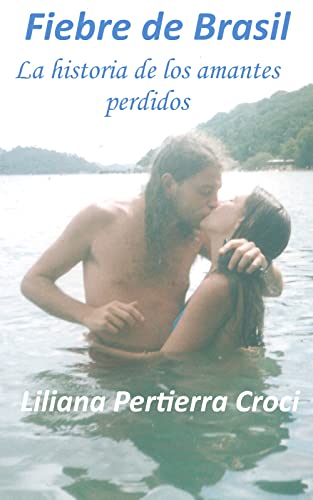 Descargar Fiebre de Brasil de Liliana Pertierra Croci en EPUB | PDF | MOBI
