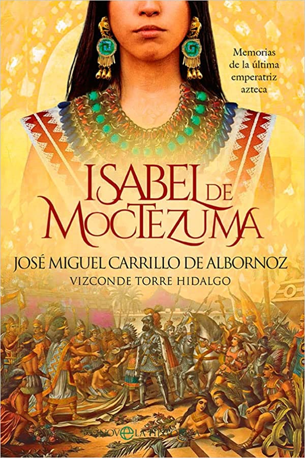 Descargar Isabel de Moctezuma de José Miguel Carrillo de Albornoz en EPUB | PDF | MOBI