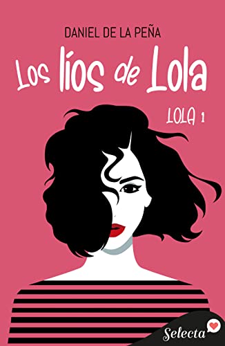 Descargar Los líos de Lola (Bilogía Lola 1) de Daniel De la Peña en EPUB | PDF | MOBI