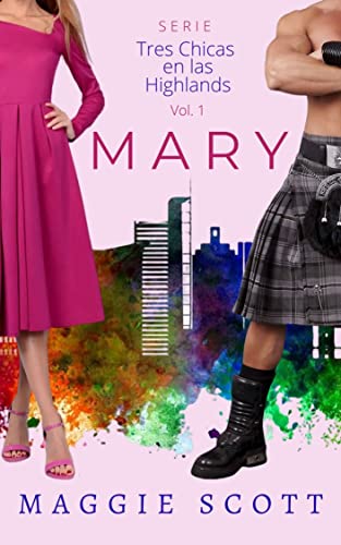 Descargar Mary (Tres chicas en las Highlands nº 1) de Maggie Scott en EPUB | PDF | MOBI
