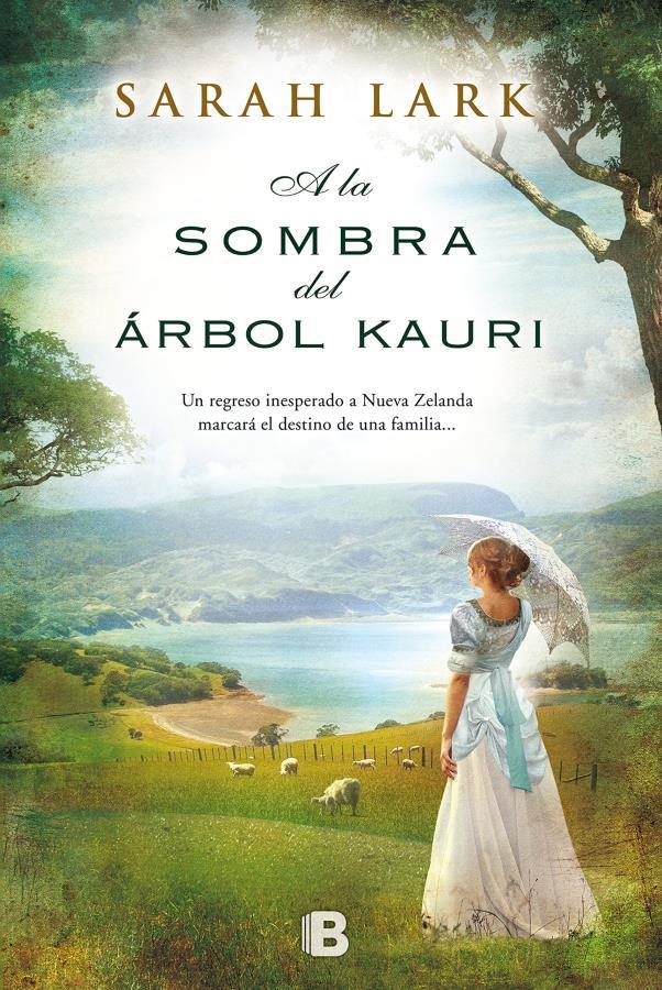 Descargar A la sombra del árbol Kauri – Sarah Lark  
				 en EPUB | PDF | MOBI
