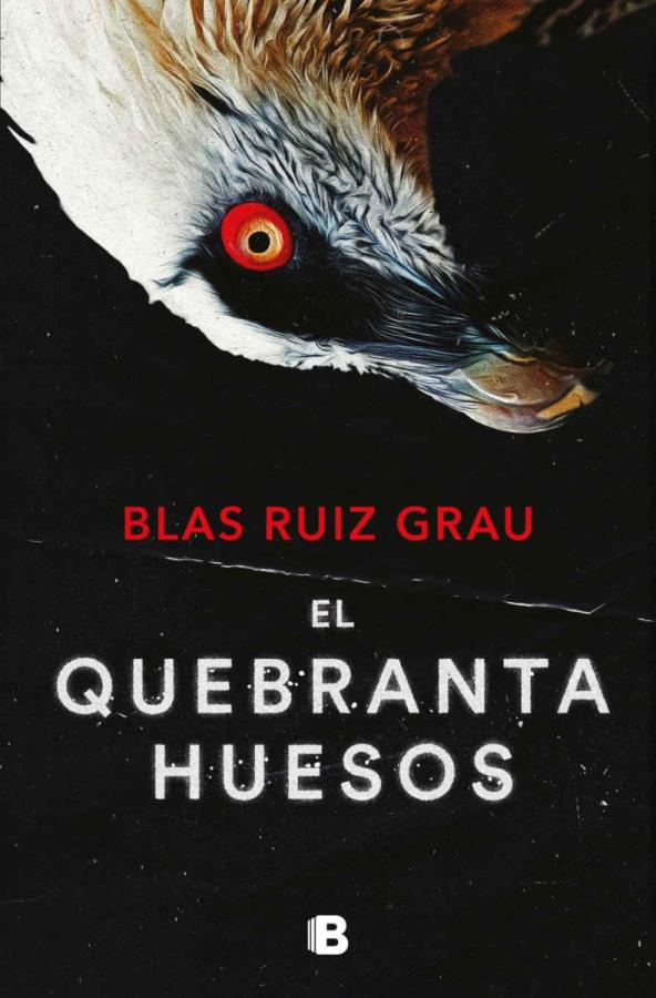 Descargar El quebrantahuesos – Blas Ruiz Grau  
				 en EPUB | PDF | MOBI