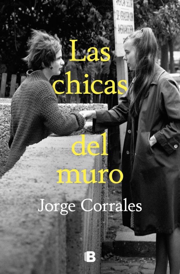 Descargar Las chicas del muro – Jorge Corrales  
				 en EPUB | PDF | MOBI