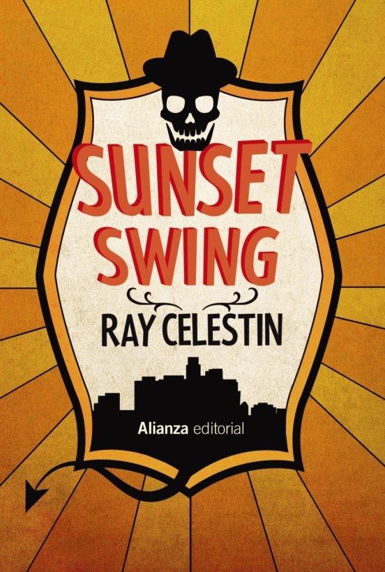 Descargar Sunset Swing – Ray Celestin  
				 en EPUB | PDF | MOBI