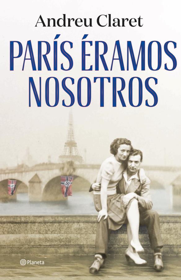 París éramos nosotros – Andreu Claret
