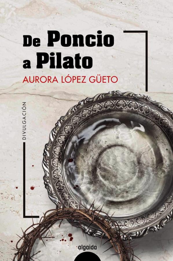 Descargar De Poncio a Pilato – Aurora López Güeto  
				 en EPUB | PDF | MOBI