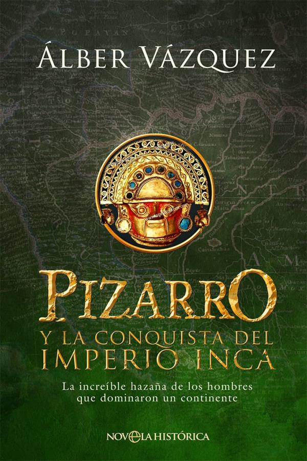 Descargar Pizarro y la conquista del Imperio Inca – Álber Vázquez  
				 en EPUB | PDF | MOBI