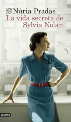 Descargar La vida secreta de Sylvia Nolan – Núria Pradas Andreu  
				 en EPUB | PDF | MOBI