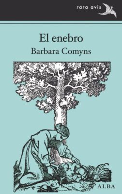 Descargar El enebro – Barbara Comyns  
				 en EPUB | PDF | MOBI