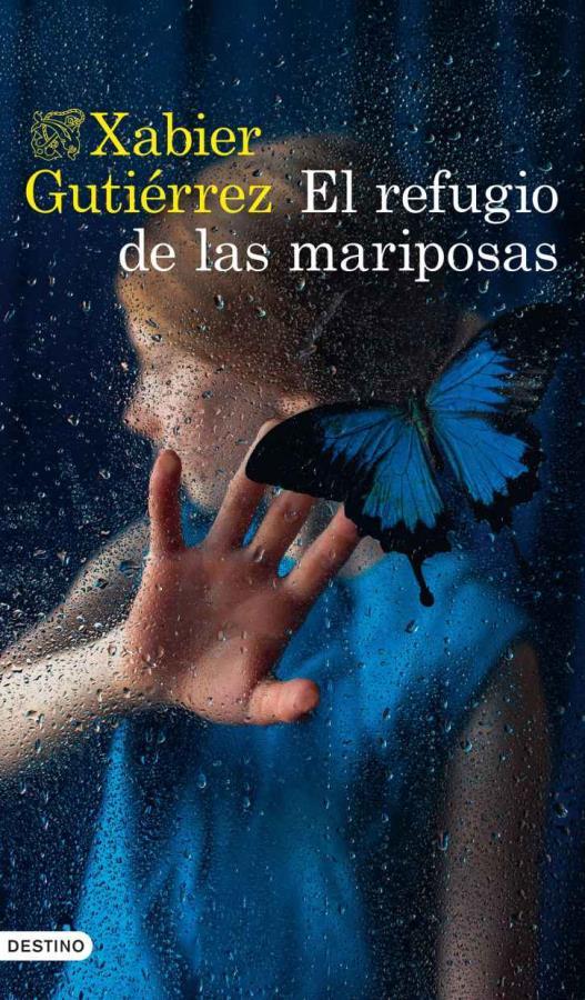 Descargar El refugio de las mariposas – Xabier Gutiérrez  
				 en EPUB | PDF | MOBI