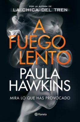 Descargar A fuego lento – Paula Hawkins  
				 en EPUB | PDF | MOBI