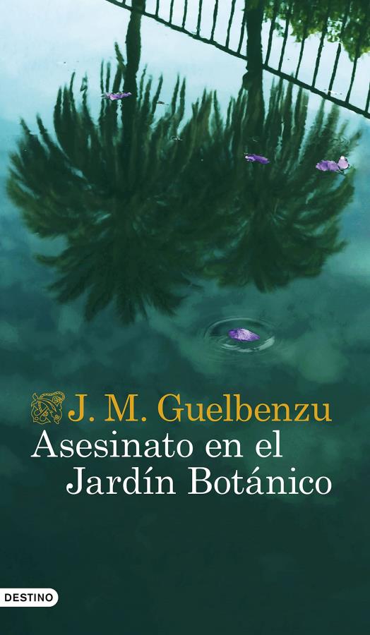 Descargar Asesinato en el Jardín Botánico – J. M. Guelbenzu  
				 en EPUB | PDF | MOBI