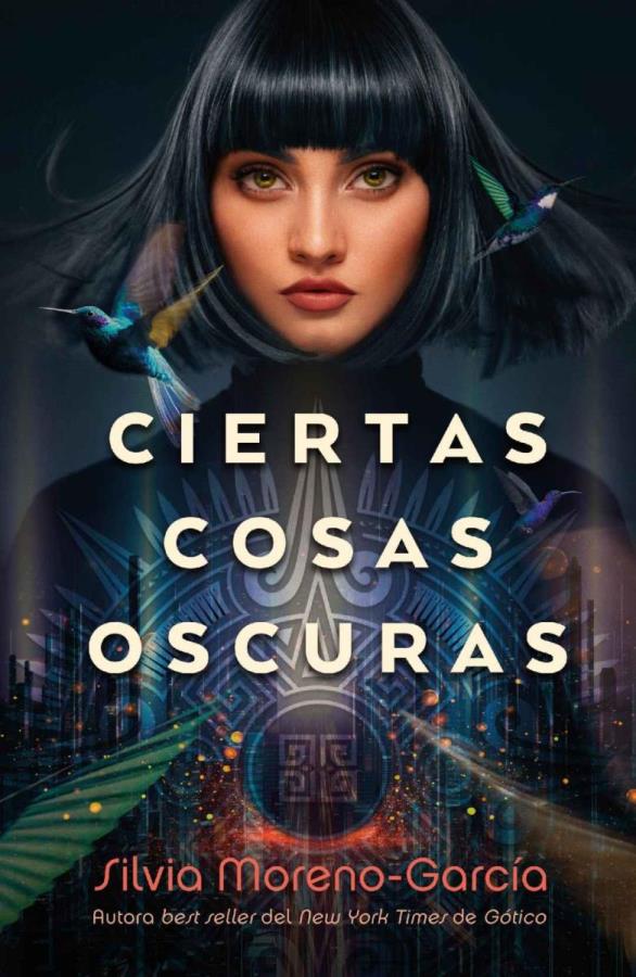 Descargar Ciertas cosas oscuras – Silvia Moreno-Garcia – Silvia Moreno-García  
				 en EPUB | PDF | MOBI