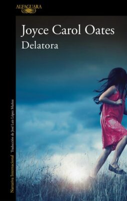 Descargar Delatora – Joyce Carol Oates  
				 en EPUB | PDF | MOBI