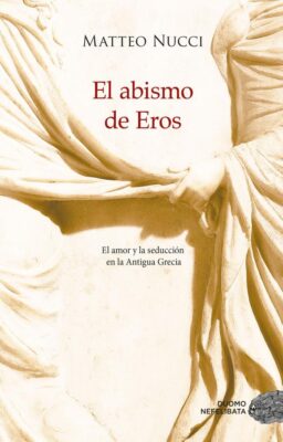 Descargar El abismo de Eros: seducción – Matteo Nucci  
				 en EPUB | PDF | MOBI