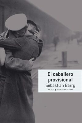 Descargar El caballero provisional – Sebastian Barry  
				 en EPUB | PDF | MOBI