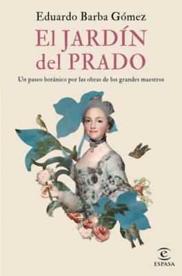 Descargar El jardín del Prado – Eduardo Barba Gómez  
				 en EPUB | PDF | MOBI