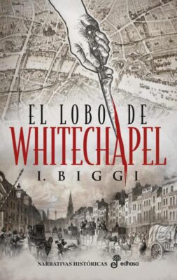 Descargar El lobo de Whitechapel – I. Biggi  
				 en EPUB | PDF | MOBI