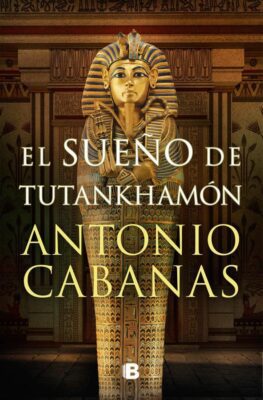 Descargar El sueño de Tutankhamón – Antonio Cabanas  
				 en EPUB | PDF | MOBI