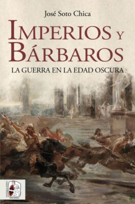 Descargar Imperios y bárbaros – José Soto Chica  
				 en EPUB | PDF | MOBI