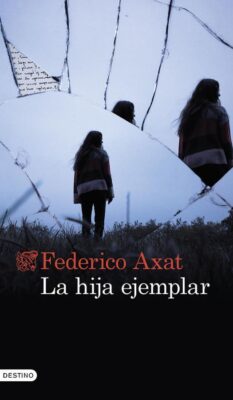 Descargar La hija ejemplar – Federico Axat  
				 en EPUB | PDF | MOBI