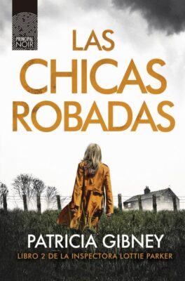 Descargar Las chicas robadas – Patricia Gibney  
				 en EPUB | PDF | MOBI