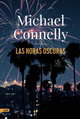 Descargar Las horas oscuras – Michael Connelly  
				 en EPUB | PDF | MOBI